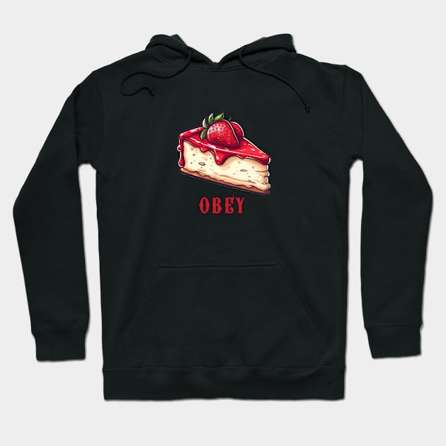 Obey The Cheesecake Hoodie by DavidLoblaw